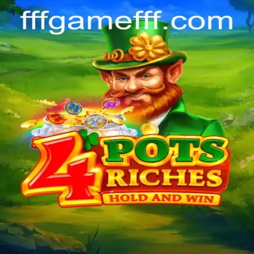 Exploring the Thrilling World of 4potsriches: Unveiling the Game FFF