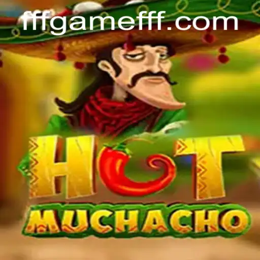 Discovering HotMuchacho: An Exciting Adventure in Game FFF